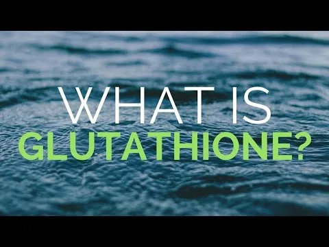 What is Glutathione? video thumbnail